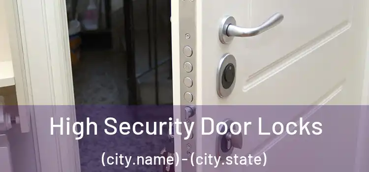 High Security Door Locks (city.name) - (city.state)